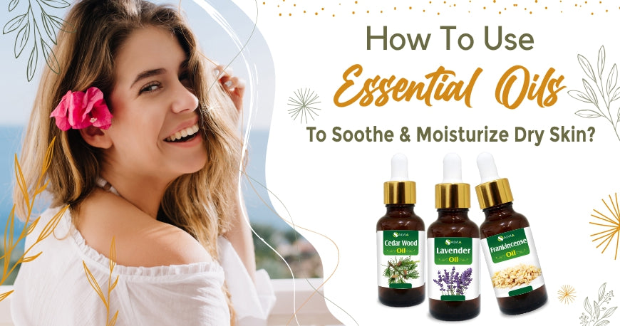 best essential oils for dry skin recipe best essential oils for dry skin recipe